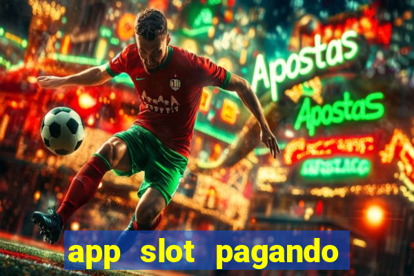 app slot pagando no cadastro