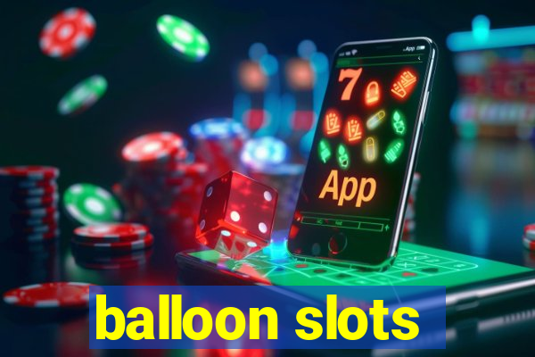 balloon slots