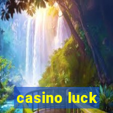 casino luck