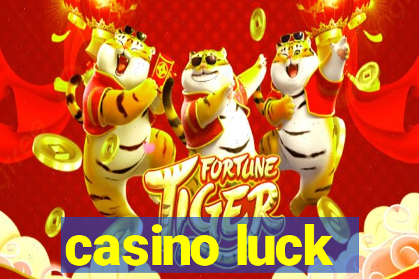 casino luck