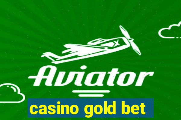 casino gold bet