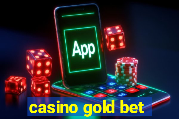 casino gold bet