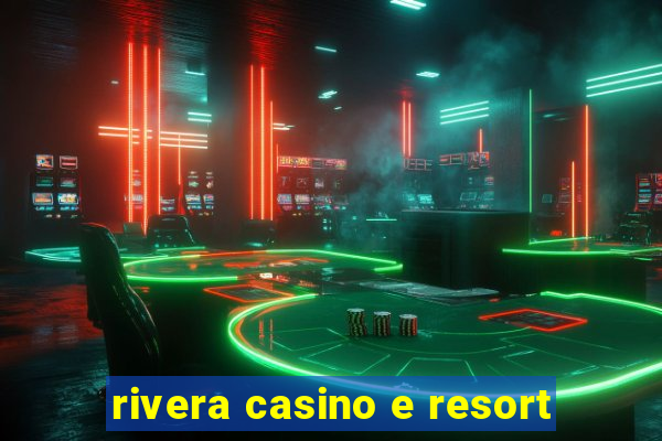 rivera casino e resort