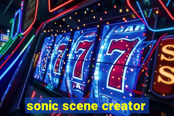 sonic scene creator