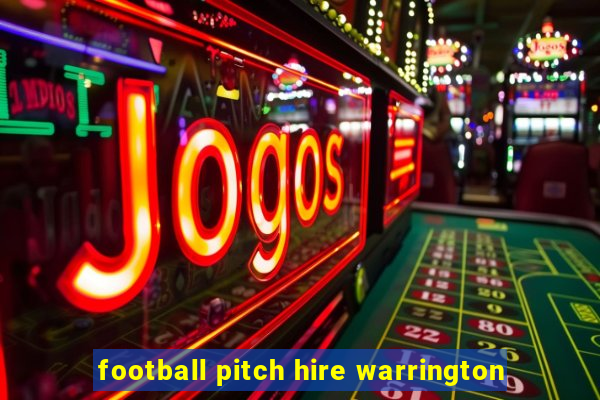 football pitch hire warrington