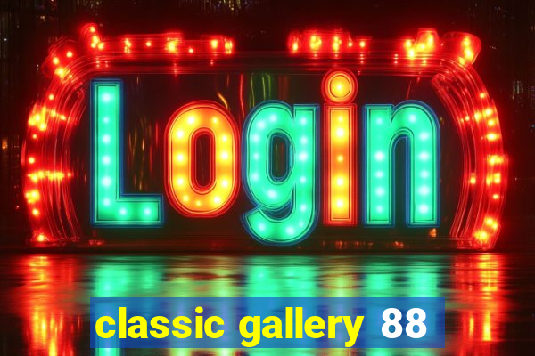 classic gallery 88