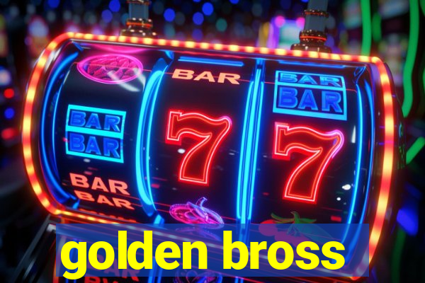 golden bross