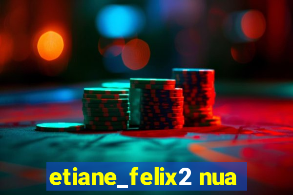 etiane_felix2 nua