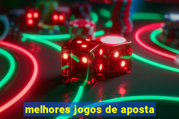 melhores jogos de aposta