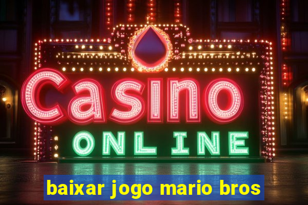 baixar jogo mario bros