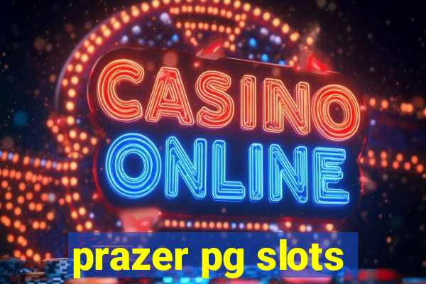 prazer pg slots