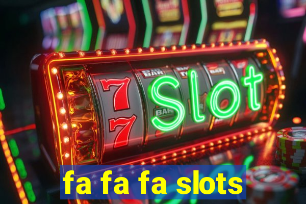 fa fa fa slots