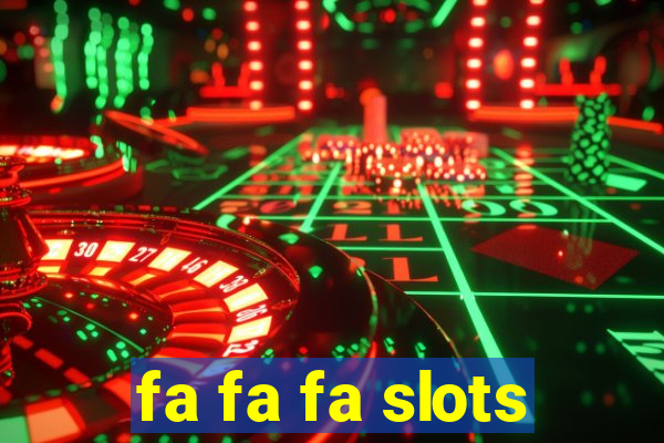 fa fa fa slots