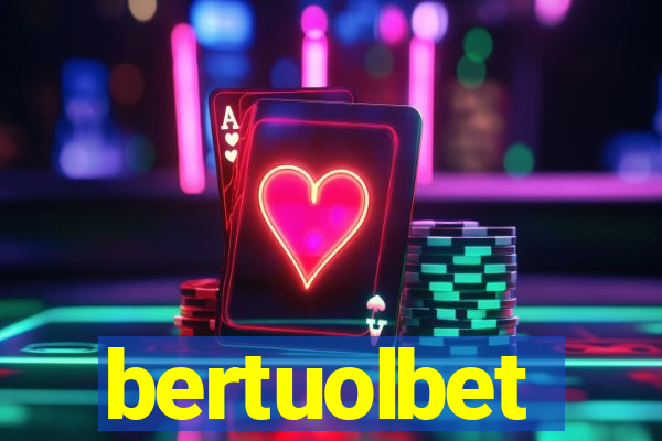 bertuolbet