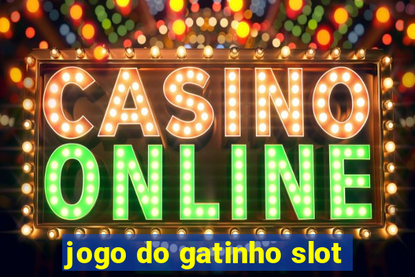 jogo do gatinho slot