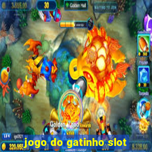 jogo do gatinho slot