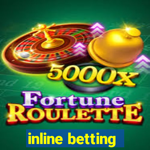 inline betting