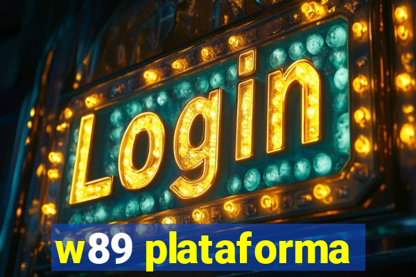 w89 plataforma