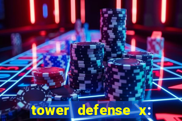 tower defense x: beta codes