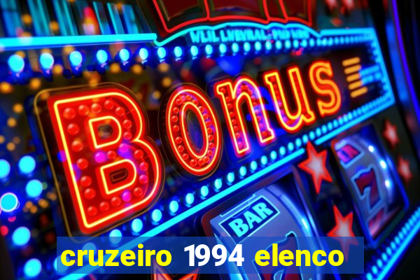 cruzeiro 1994 elenco