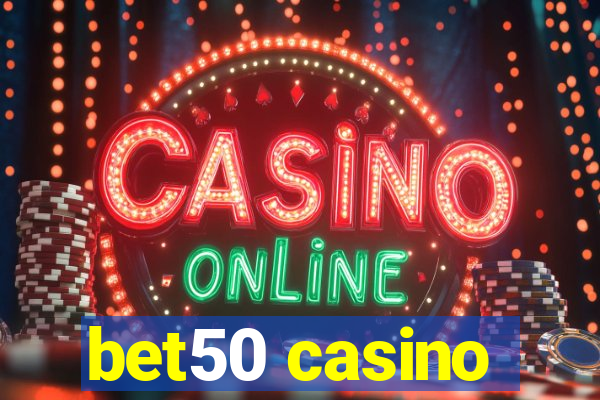 bet50 casino