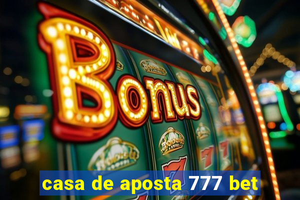 casa de aposta 777 bet