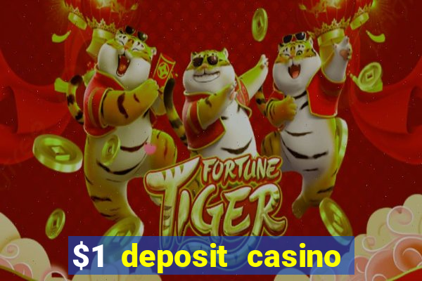 $1 deposit casino free spins