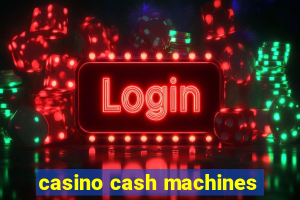 casino cash machines