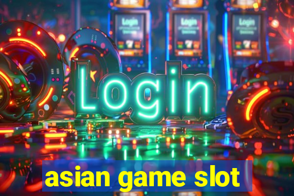 asian game slot