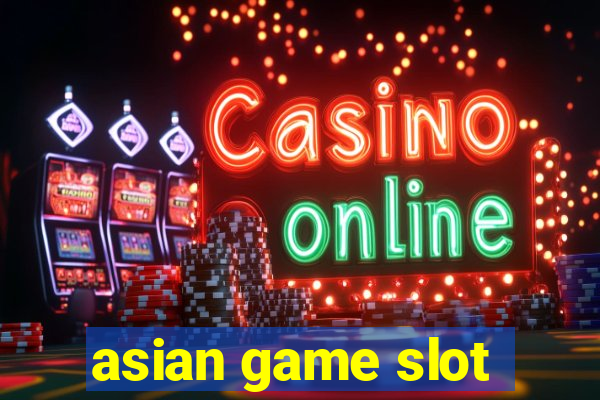 asian game slot