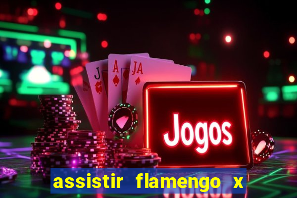 assistir flamengo x fortaleza futemax