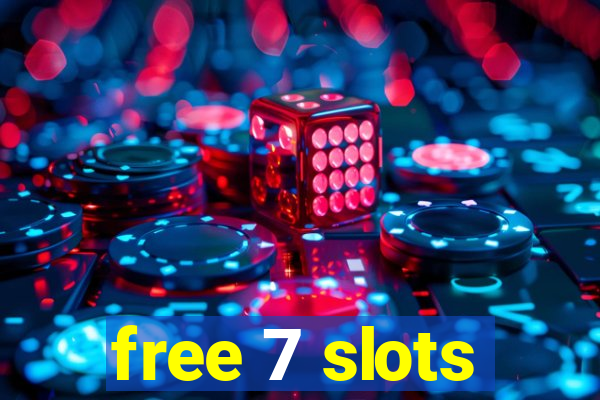 free 7 slots