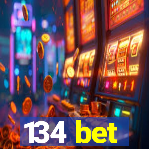 134 bet