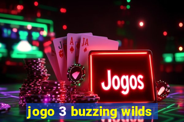 jogo 3 buzzing wilds