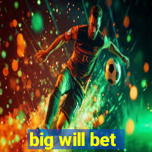 big will bet