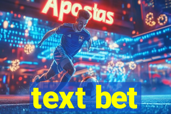 text bet