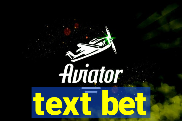 text bet