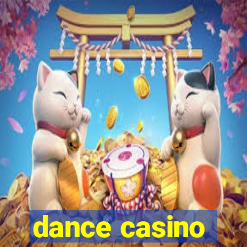 dance casino