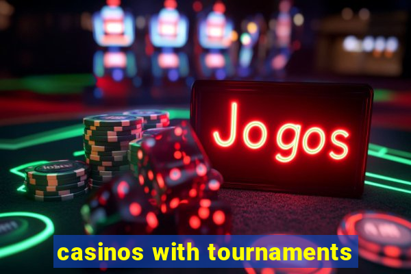 casinos with tournaments