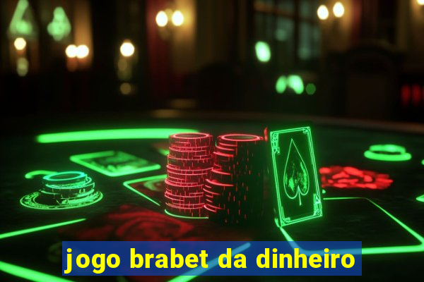 jogo brabet da dinheiro