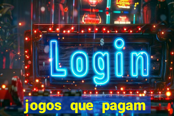 jogos que pagam pra jogar