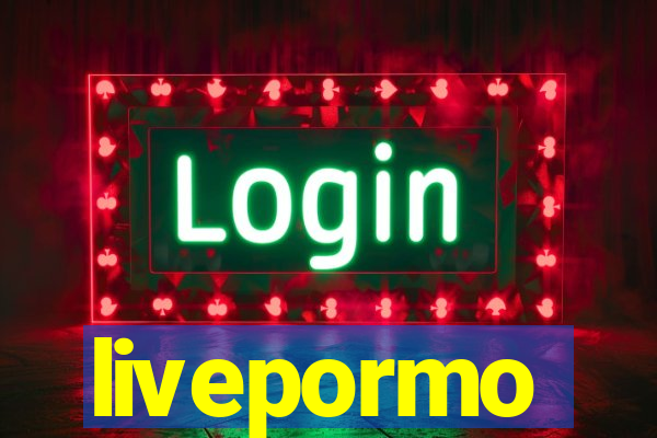 livepormo