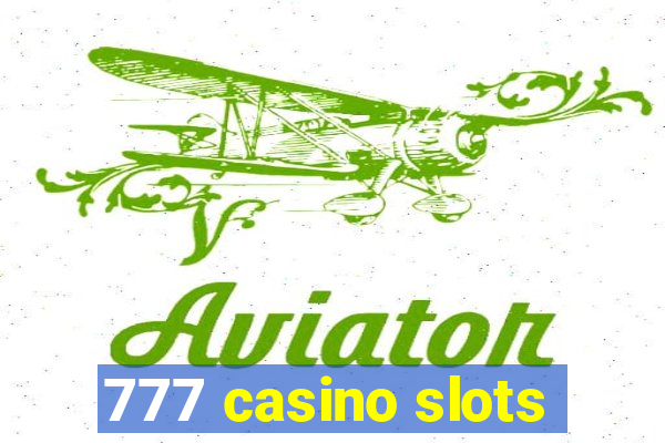 777 casino slots