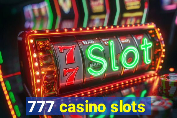 777 casino slots