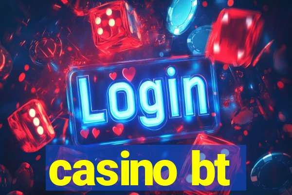 casino bt