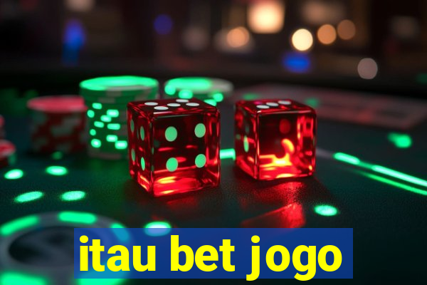 itau bet jogo