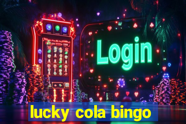 lucky cola bingo