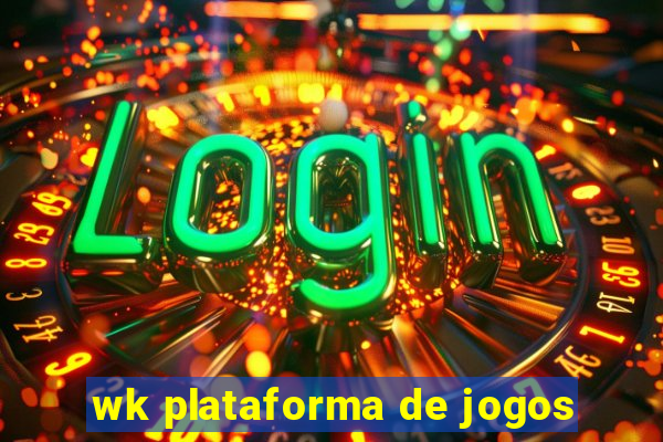 wk plataforma de jogos