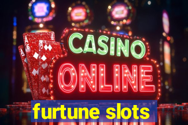 furtune slots