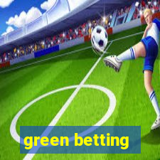 green betting